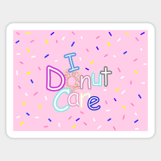 FUNNY Food Quotes I Donut Care Sticker